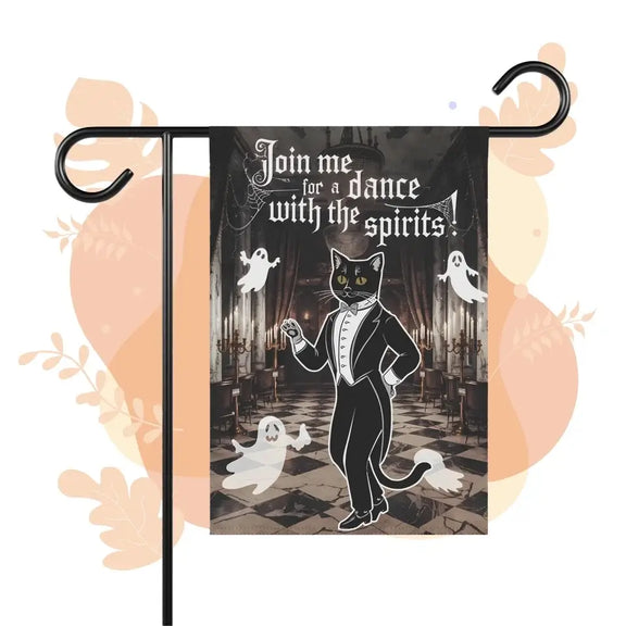 Garden flag featuring a tuxedoed black cat and friendly ghosts in a ballroom setting with "Join me for a dance with the spirits."