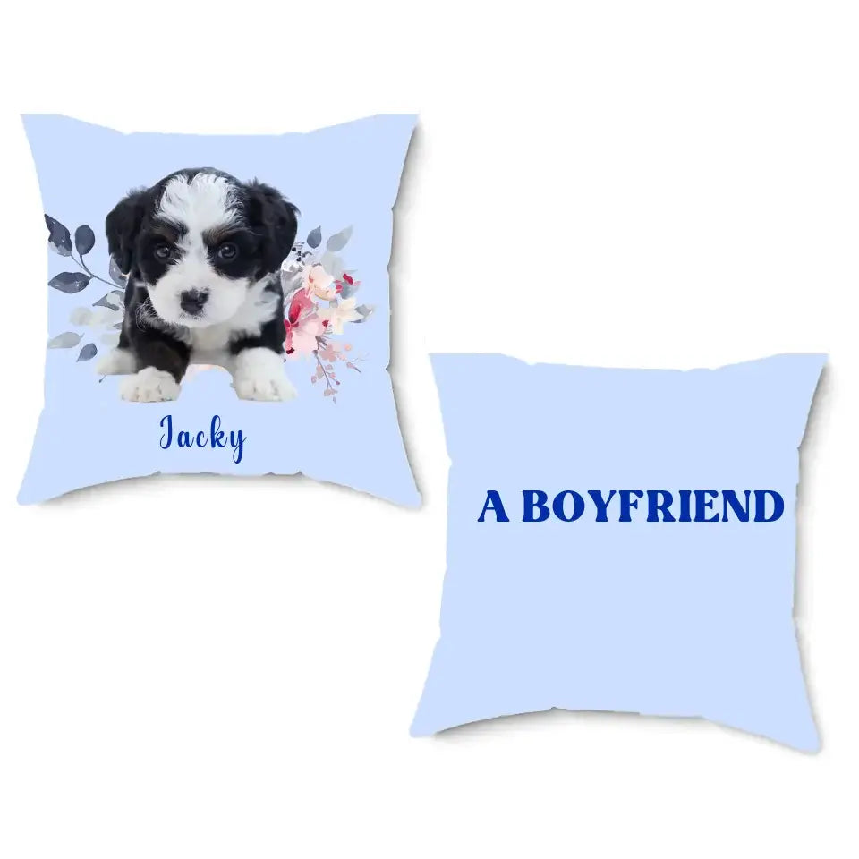 Personalized funny dog picture pillow with Jacky's photo and "A BOYFRIEND" text, featuring a floral design.