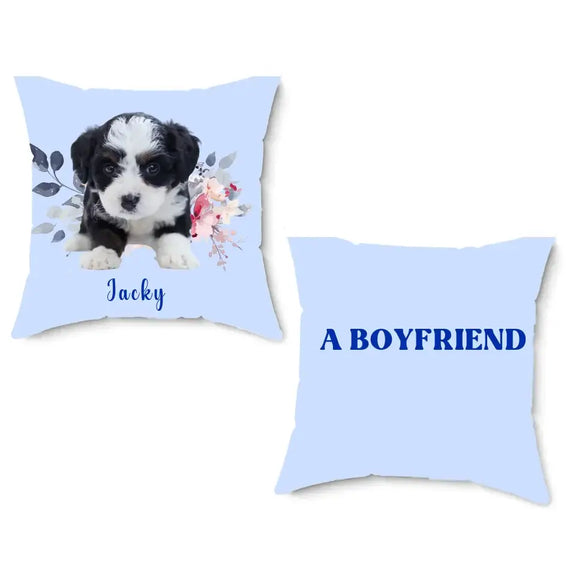 Personalized funny dog picture pillow with Jacky's photo and "A BOYFRIEND" text, featuring a floral design.