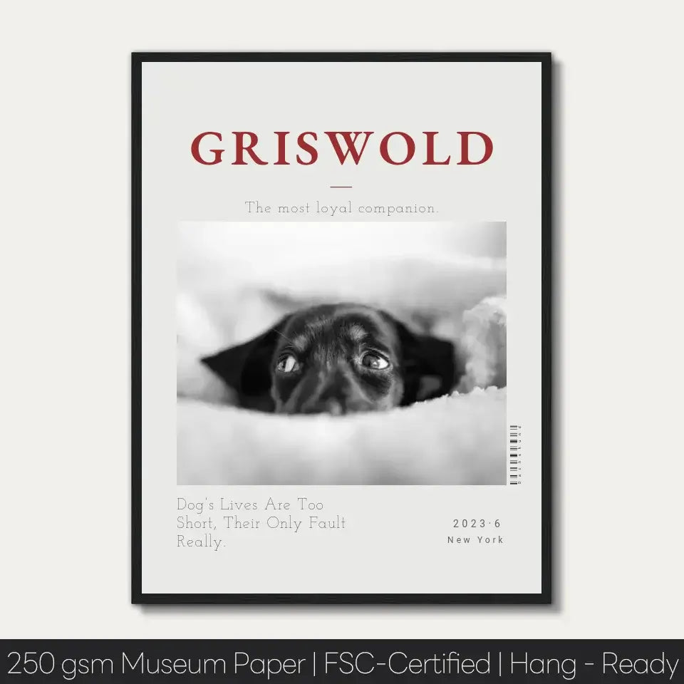 Custom black and white pet poster featuring a dog's eyes peeking from a blanket, titled "Griswold," on museum paper.